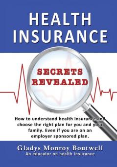HEALTH INSURANCE SECRETS REVEALED