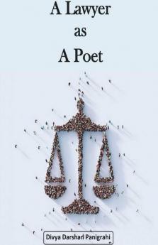 A Lawyer As A Poet: Poet'S Poetry