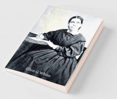 A Sketch of the Christian Experience and Views of Ellen G. White