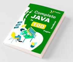 Complete Java Handbook In 100 Pages A Small Book That Help A Lot.
