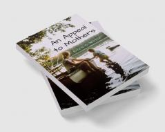 An Appeal to Mothers