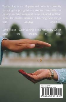 Love'S Praise: Catch A Ring