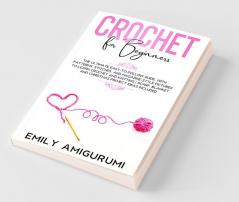 Crochet For Beginners: The Ultimate Easy-To-Follow Guide With Patterns Stitches And Magazine-Style Pictures To Learn Crochet And Knitting | Scarf Blanket And Christmas Project Ideas Included
