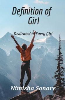 Definition Of Girl : Dedicated To Every Girl