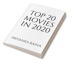 Top 20 films in 2020 - By Priyanka Raina : Top 20 films in 2020 - By Priyanka Raina