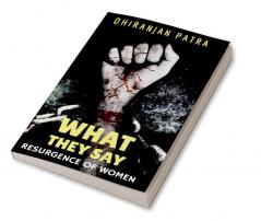 What They Say : Resurgence of women