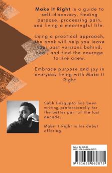 Make It Right: The Experiential Guide To Making The Most Of Life