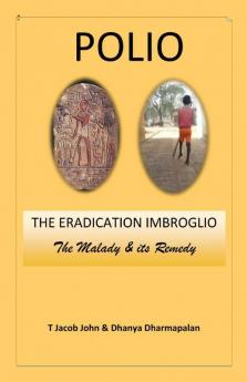 Polio: The Eradication Imbroglio