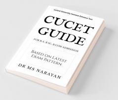 Cucet Guide: For B.A B.Sc B.Com Admission