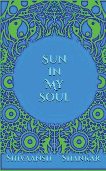 Sun In My Soul : Spiritual Poetry To Read And Think