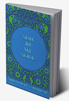 Sun In My Soul : Spiritual Poetry To Read And Think