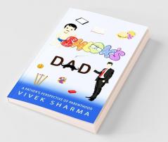 Shlok'S Dad: A Father'S Perspective Of Parenthood