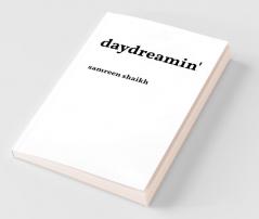 Daydreamin'