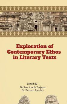 Exploration Of Contemporary Ethos In Literary Texts