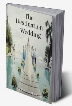 The Destination Wedding