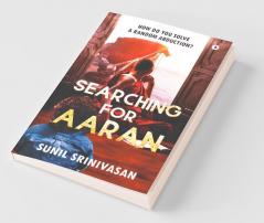 Searching For Aaran: How Do You Solve A Random Abduction?