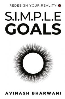 Simple Goals : Redesign Your Reality