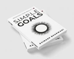 Simple Goals : Redesign Your Reality