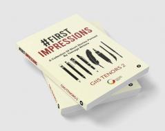 #First impressions : A Collection Of Short Stories Penned By Teenage Writers