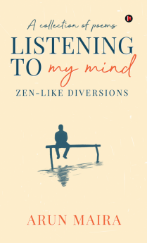 Listening to My Mind : Zen-Like Diversions