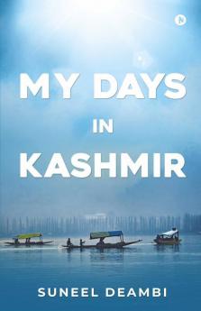 My Days In Kashmir