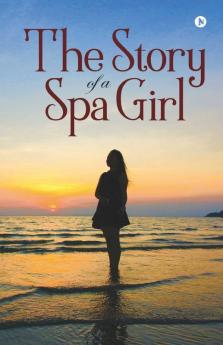 The Story Of A Spa Girl