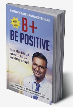 B+ Be Positive : Not the blood group But a healthy soup!