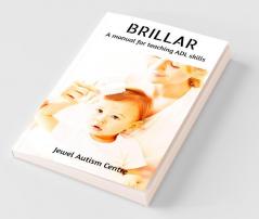 Brillar : A Manual For Teaching Adl Skills