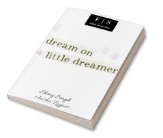 Dream On Little Dreamer