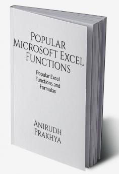 Popular Microsoft Excel Functions Popular Excel Functions and Formulas