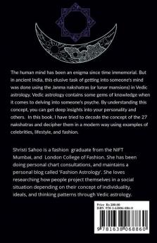 A Millennial'S Guide To The 27 Nakshatras: Modern Interpretation Of The Deep Mysteries Of Vedic Astrology!