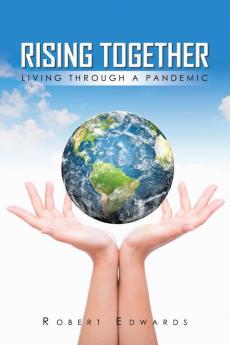 Rising Together Living Through A Pandemic