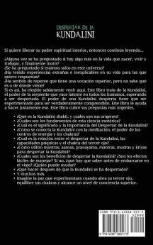 Despertar de la Kundalini: Una guía esencial para alcanzar una conciencia superior abrir el tercer ojo equilibrar los chakras y comprender la iluminación espiritual