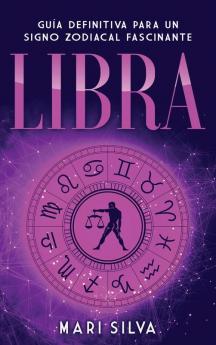 Libra: Guía Definitiva para un Signo Zodiacal Fascinante