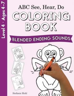 ABC See Hear Do Level 4: Coloring Book Blended Ending Sounds