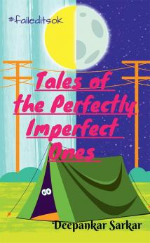 #faileditsok: Tales of the Perfectly Imperfect ones