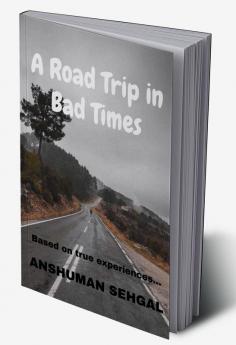 A Road Trip in Bad times