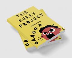 THE BULLY PROJECT : A collection of problems