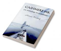 CASHMERE INK (An Anthology From Kashmir)