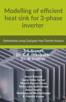 Modelling Of Efficient Heat Sink For 3-Phase Inverter (Pwm -Igbt Based): Optimization Using Conjugate Heat Transfer Analysis