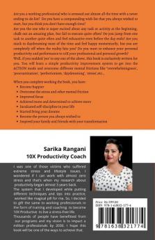 10X Productive? Or 100X Stress?: A 23-Days Productivity Challenge And An Action-Oriented Book For Working Professionals To Live A Stress-Free Life
