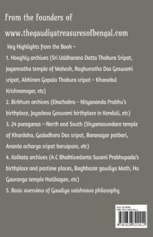 An Ecstatic Ride Across Spiritual Bengal – Part 4 : Hooghly Birbhum 24 Parganas (N Andamp; S) And Kolkata Archives : From The Owners Of 'The Gaudiya Treasures Of Bengal'
