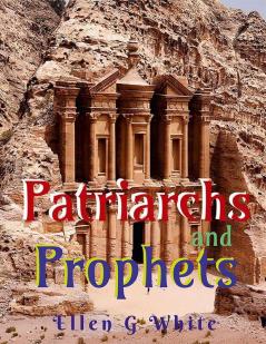 Patriarchs And Prophets