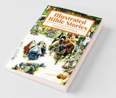 Illustrated Bible Stories : Young Folks' Bible In Words Of Easy Reading