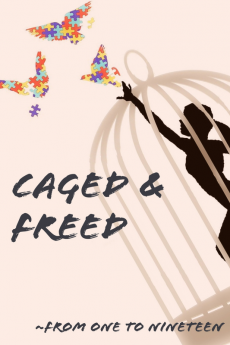 CAGED & FREED : from one to nineteen