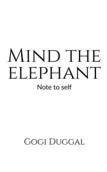 Mind the Elephant