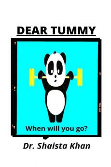 Dear Tummy : When will you go?