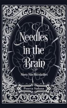 Needles in the Brain