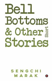 Bell Bottoms And Other Short Stories