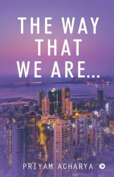 Way that We Are...
